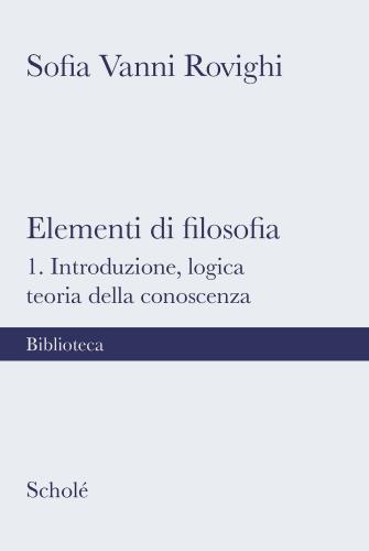 Elementi Di Filosofia. Nuova Ediz.. Vol. 1