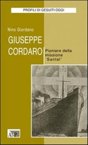 Giuseppe Cordaro. Pioniere Della Missione santal