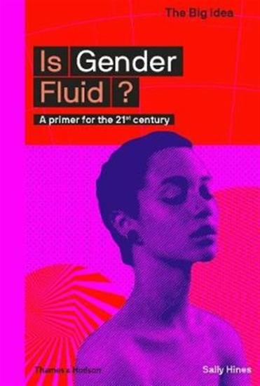 Is Gender Fluid? : A Primer For The 21St Century [Edizione: Regno Unito]