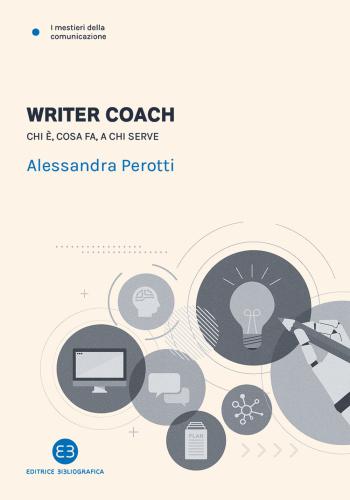 Writer Coach. Chi , Cosa Fa, A Chi Serve