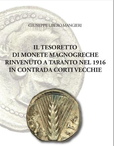 Il Tesoretto Di Monete Magnogreche Rinvenuto A Taranto Nel 1916 In Contrada Corti Vecchie