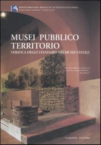 Musei Pubblico Territorio. Verifica Degli Standard Nei Musei Italiani