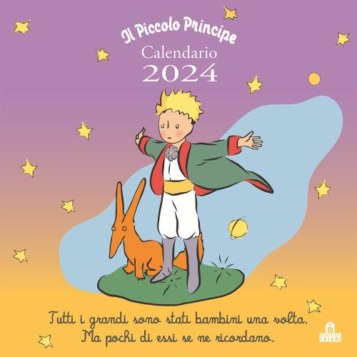 Il Piccolo Principe. Calendario Da Parete 2024