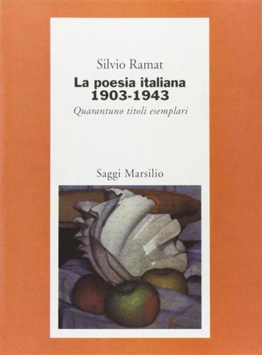 La Poesia Italiana 1903-1943. Quarantuno Titoli Esemplari