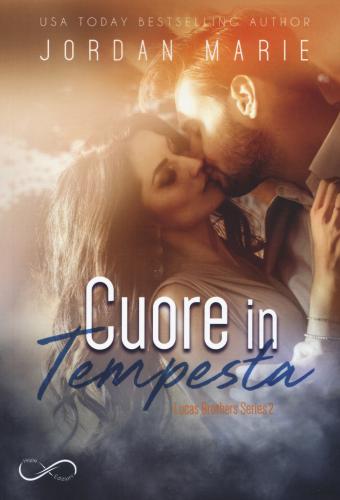 Cuore In Tempesta. Lucas Brothers Series. Vol. 2