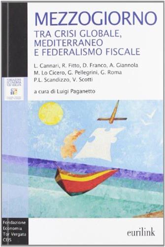 Mezzogiorno Tra Crisi Globale, Mediterraneo E Federalismo Fiscale