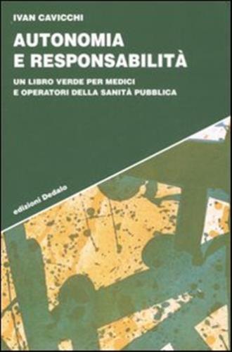 Autonomia E Responsabilit. Un Libro Verde Per Medici E Operatori Della Sanit Pubblica