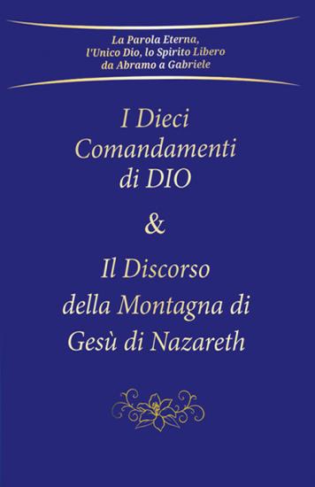 I dieci comandamenti di Dio e Il discorso della montagna di Ges di Nazareth