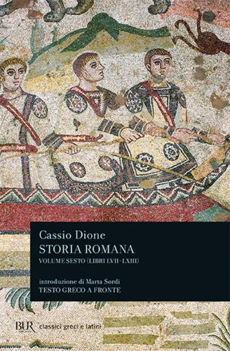 Storia Romana. Testo Greco A Fronte. Vol. 6