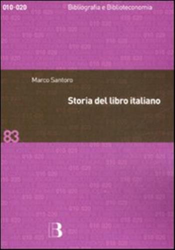 Storia Del Libro Italiano. Libro E Societ In Italia Dal Quattrocento Al Nuovo Millennio