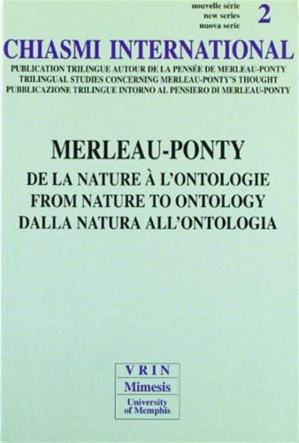 Chiasmi International. Ediz. Italiana, Francese E Inglese. Vol. 2 - Merleau Ponty. Dalla Natura All'ontologia