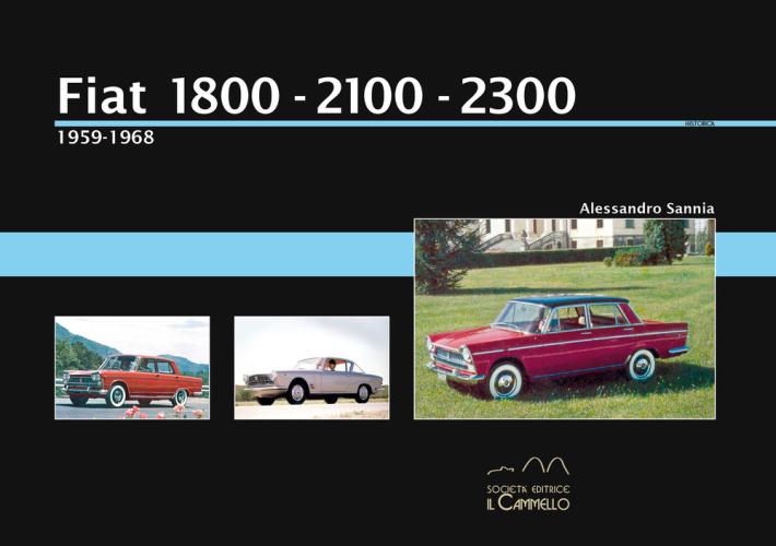 Fiat 1800-2100-2300 (1959-1968). Ediz. Illustrata. Vol. 1
