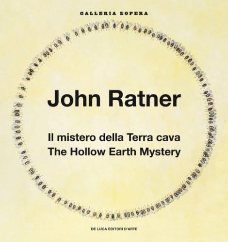 John Ratner. Il Mistero Della Terra Cava-the Hollow Earth Mystery