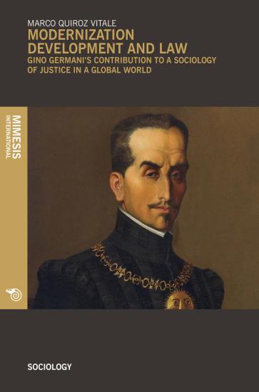 Modernization development and law. Gino Germani's contribution to a sociology of justice in a global world