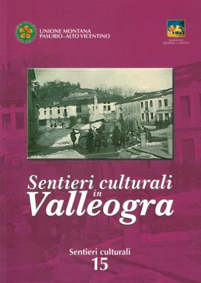 Sentieri Culturali in Valleogra 15