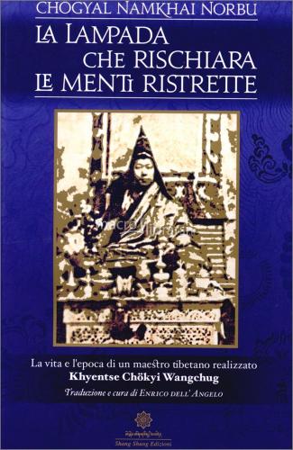 Chogyal Namkhai Norbu - La Lampada Che Rischiara Le Menti Ristrette