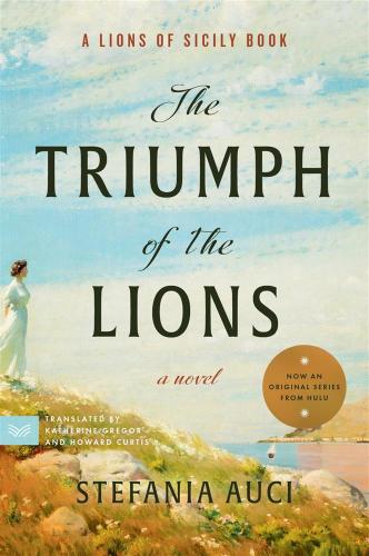 The Triumph Of The Lions: A Novel: 2