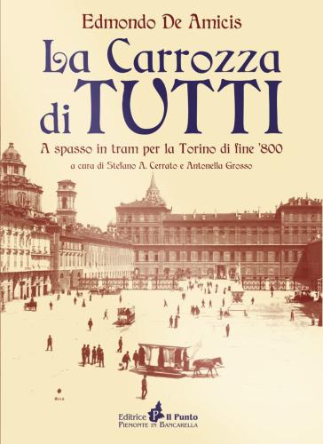 La Carrozza Di Tutti. A Spasso In Tram Nella Torino Di Fine Ottocento