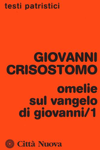 Omelie Sul Vangelo Di Giovanni. Vol. 1