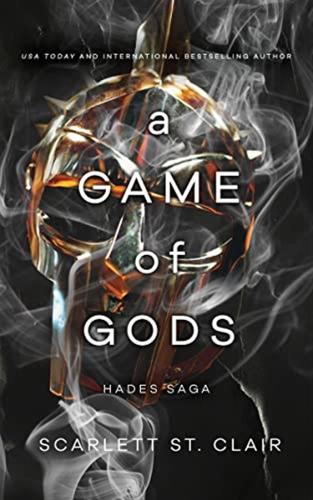 A Game Of Gods: A Dark And Enthralling Reimagining Of The Hades And Persephone Myth: 3