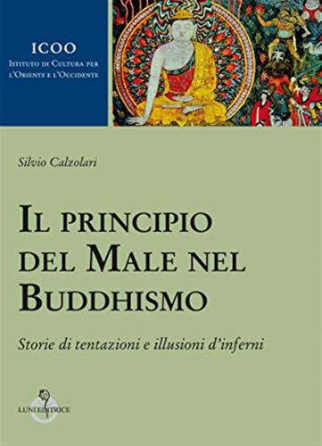 Il Principio Del Male Nel Buddhismo. Storie Di Tentazioni E Illusioni D'inferni