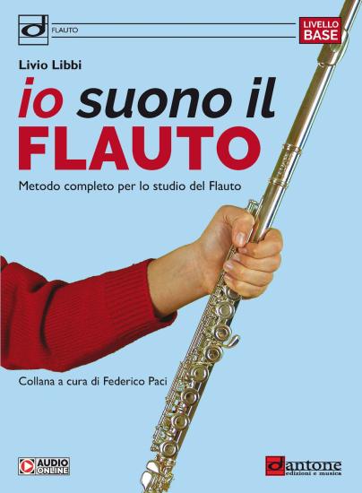 Io suono il flauto. Metodo completo per lo studio del flauto