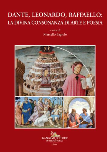 Dante, Leonardo, Raffaello: La Divina Consonanza Di Arte E Poesia