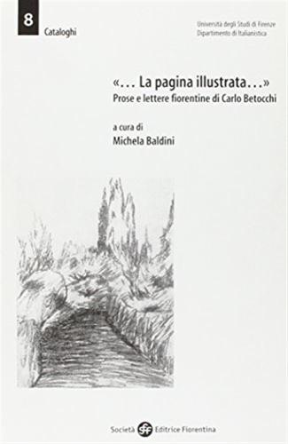 ... La Pagina Illustrata.... Prose E Lettere Fiorentine Di Carlo Betocchi