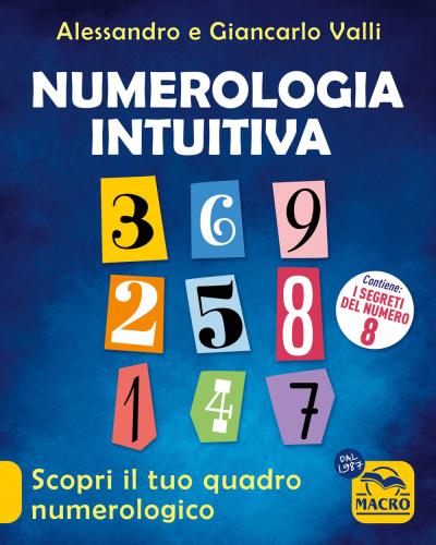 Numerologia Intuitiva. Scopri Il Tuo Quadro Numerologico