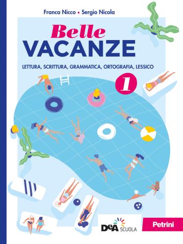 Belle Vacanze. 1 Per La Scuola Media. Con E-book. Con Espansione Online