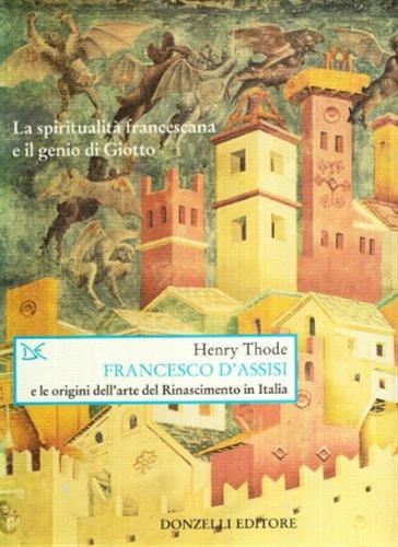 Francesco D'assisi E Le Origini Dell'arte Del Rinascimento In Italia