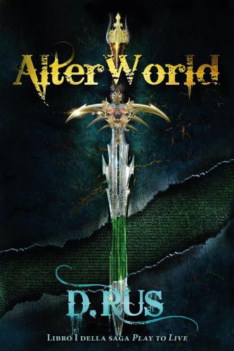 Alterworld. Play To Live. Vol. 1
