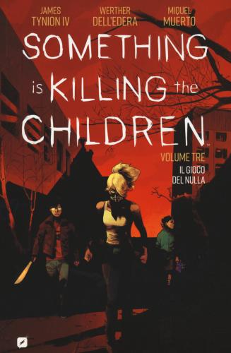 Something Is Killing The Children. Vol. 3