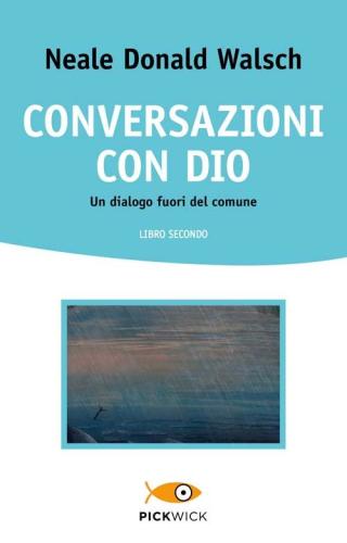 Conversazioni Con Dio. Un Dialogo Fuori Del Comune. Vol. 2