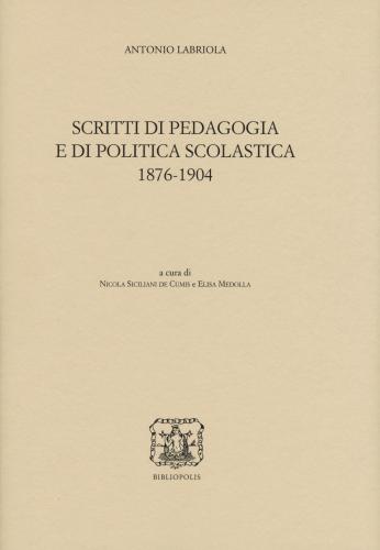 Scritti Di Pedagogia E Di Politica Scolastica 1876-1904