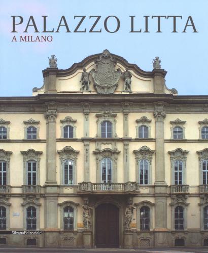 Palazzo Litta A Milano. Ediz. Illustrata