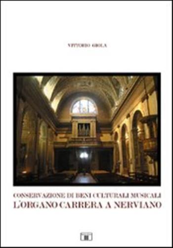 Conservazione Di Beni Culturali Musicali. L'organo Carrera A Nerviano