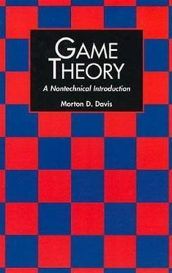 Davis, Morton D. - Game Theory : A Nontechnical Introduction [Edizione: Regno Unito]