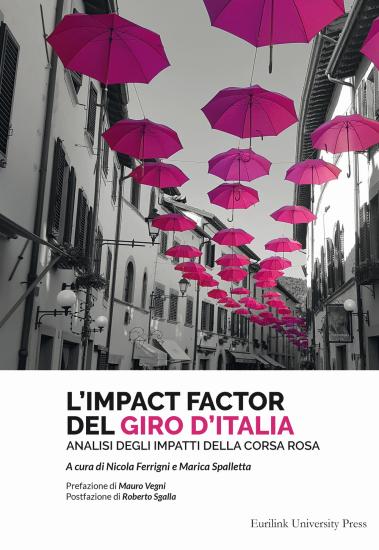 L'impact factor del Giro d'Italia. Analisi degli impatti della Corsa Rosa