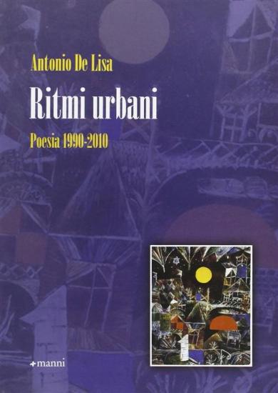 Ritmi urbani. Poesia 1990-2010