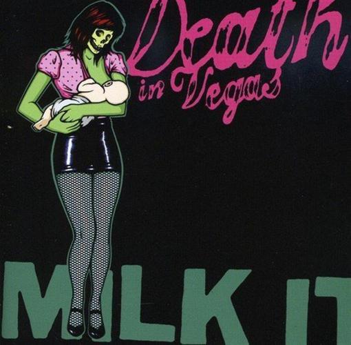 Milk It - The Best Of Death In Vegas (2 Cd)