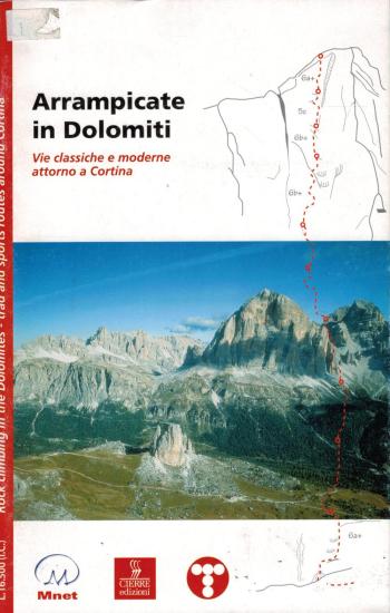Arrampicate in Dolomiti - Vie classiche e moderne attorno a Cortina