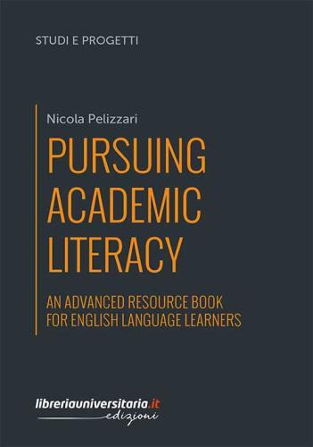 Pursuing Academic Literacy. An Advanced Resource Book For English Language Learners