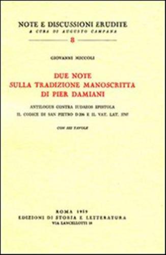 Due Note Sulla Tradizione Manoscritta Di Pier Damiani:antilogus Contra Judaeos Epistola. Il Codice Di San Pietro D 206 E Il Vat. Lat. 3797