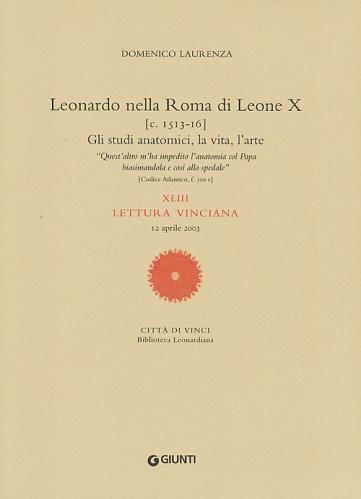 Leonardo Nella Roma Di Leone X. Xliii Lettura Vinciana