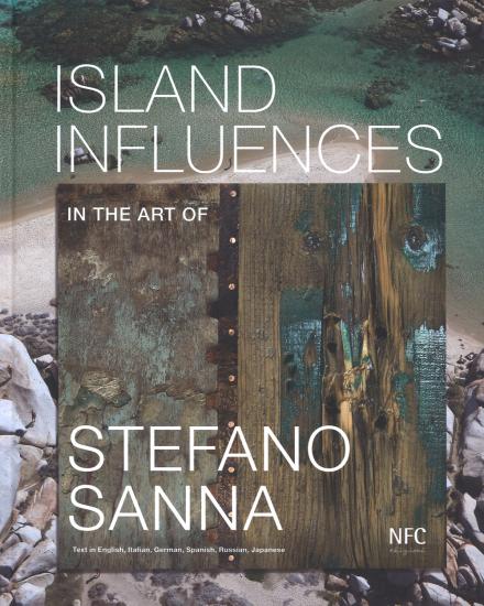 Island influences. In the art of Stefano Sanna. Ediz. multilingue
