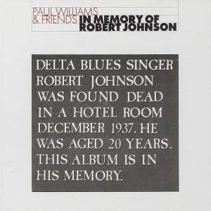 Paul Williams & Friends - In Memory Of Robert Johnson
