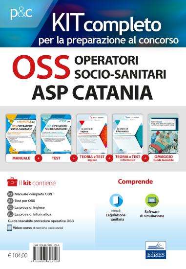 Kit completo OSS Operatori Socio-Sanitari ASP Catania. Manuali per la preparazione completa al concorso. Con e-book. Con software di simulazione