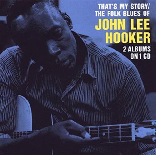 That's My Story/the Folk Blues Of John Lee Hooker