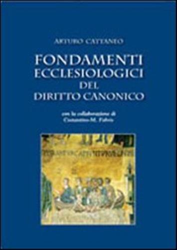 Fondamenti Ecclesiologici Del Diritto Canonico